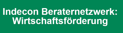 Indecon Beraternetzwerk: Wirtschaftsförderung Indecon Beraternetzwerk: Wirtschaftsförderung